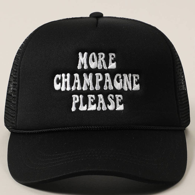 More Champagne Please Embroidered Trucker Cap