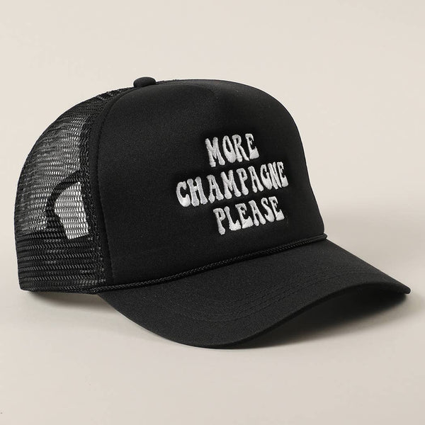 More Champagne Please Embroidered Trucker Cap